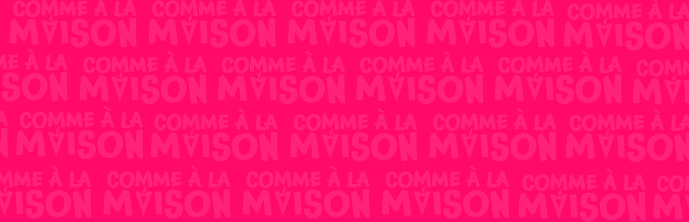La Vie En Rose - Comme  la maison